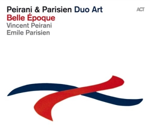 Peirani & Parisien - Belle Epoque i gruppen CD hos Bengans Skivbutik AB (1017709)