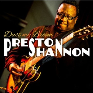 Preston Shannon - Dust My Broom i gruppen CD hos Bengans Skivbutik AB (1017849)