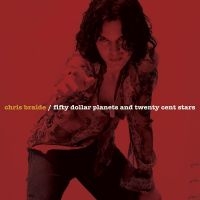 Braide Chris - Fifty Dollar Planets And Twenty Cen i gruppen CD hos Bengans Skivbutik AB (1020593)