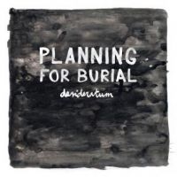 Planning For Burial - Desideratum i gruppen VI TIPSER / Julegavetips CD hos Bengans Skivbutik AB (1020637)