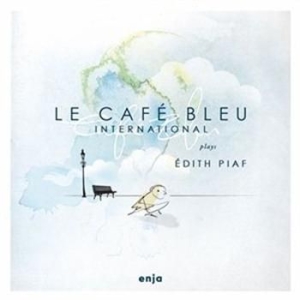 Le Cafe Bleu - Plays Edith Piaf i gruppen CD hos Bengans Skivbutik AB (1022252)