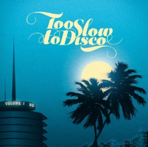 Various Artists - Too Slow To Disco i gruppen CD hos Bengans Skivbutik AB (1023765)