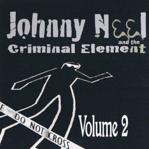 Johnny Neel And The Criminal Elemen - Volume 2 i gruppen CD hos Bengans Skivbutik AB (1026244)