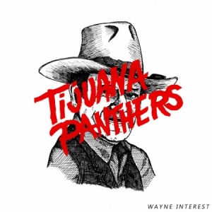 Tijuana Panthers - Wayne Interest i gruppen VI TIPSER / Julegavetips CD hos Bengans Skivbutik AB (1026270)