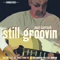 Carrack Paul - Still Groovin' i gruppen CD hos Bengans Skivbutik AB (1026390)