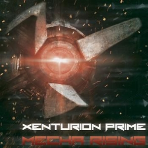 Xenturion Prime - Mecha Rising i gruppen Labels / Progress Productions hos Bengans Skivbutik AB (1026419)