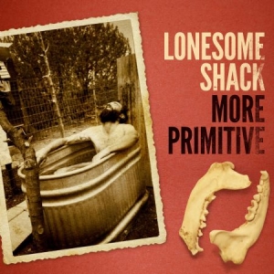 Lonesome Shack - More Primitive i gruppen VI TIPSER / Julegavetips Vinyl hos Bengans Skivbutik AB (1029277)