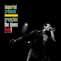 Imperial Crowns - Preachin' The Blues - Live i gruppen CD hos Bengans Skivbutik AB (1029313)