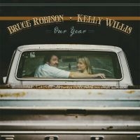 Robison Bruce & Kelly Willis - Our Year i gruppen CD hos Bengans Skivbutik AB (1032202)