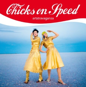 Chicks On Speed - Artstravaganza (Inkl.Cd) i gruppen VINYL hos Bengans Skivbutik AB (1032257)