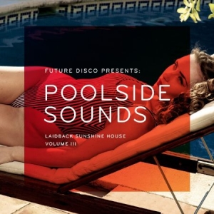 Various Artists - Future Disco Presents Poolside Soun i gruppen CD hos Bengans Skivbutik AB (1032303)