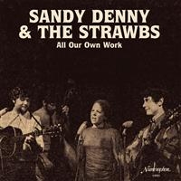 Sandy Denny And The Strawbs - All Our Own Work i gruppen VINYL hos Bengans Skivbutik AB (1033206)