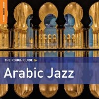 Blandade Artister - Rough Guide To Arabic Jazz **2Xcd S i gruppen CD hos Bengans Skivbutik AB (1039231)