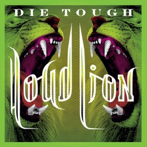 Loud Lion - Die Tough i gruppen CD hos Bengans Skivbutik AB (1045075)