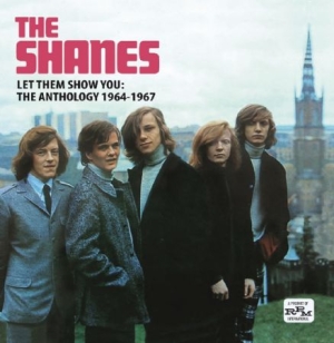 Shanes - Let Them Show You - Anthology 1964- i gruppen CD hos Bengans Skivbutik AB (1047638)