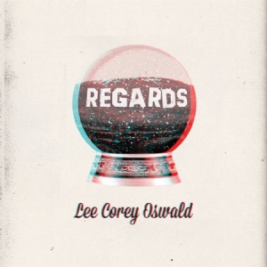 Lee Corey Oswald - Regards i gruppen VINYL hos Bengans Skivbutik AB (1049705)