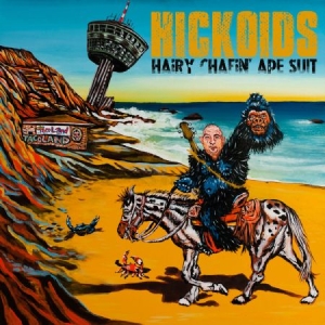 Hickoids - Hairy Chafin' Ape Suit i gruppen CD hos Bengans Skivbutik AB (1049709)