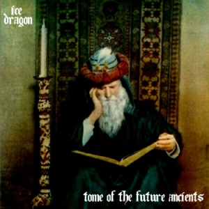 Ice Dragon - Tome Of The Future Ancients i gruppen CD hos Bengans Skivbutik AB (1049731)