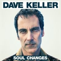 Keller Dave - Soul Changes i gruppen CD hos Bengans Skivbutik AB (1049831)