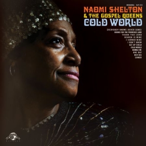 Shelton Naomi & The Gospel Queens - Cold World i gruppen VINYL hos Bengans Skivbutik AB (1049853)