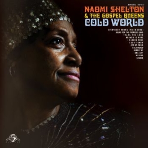 Shelton Naomi & The Gospel Queens - Cold World i gruppen CD hos Bengans Skivbutik AB (1049854)