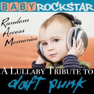 Baby Rockstar - Lullaby Renditions Of Daft Punk: Ra i gruppen CD hos Bengans Skivbutik AB (1049914)