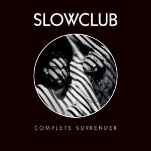 Slow Club - Complete Surrender (Vinyl) i gruppen VINYL hos Bengans Skivbutik AB (1050773)