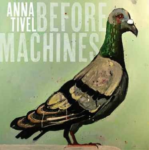 Tivel Anna - Before Machines i gruppen CD hos Bengans Skivbutik AB (1053025)