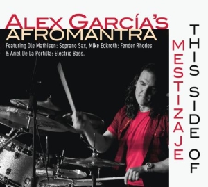 Alex Garcia's Afromantra - This Side Of Mestizaje i gruppen CD hos Bengans Skivbutik AB (1054370)