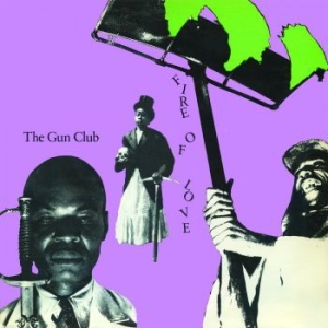 Gun Club - Fire Of Love i gruppen CD hos Bengans Skivbutik AB (1054372)