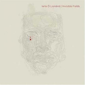 O'lionaird Iarla - Invisible Fields i gruppen CD hos Bengans Skivbutik AB (1054377)