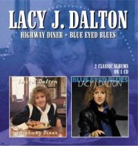 Dalton Lacy J. - Highway Diner / Blue Eyed Blues i gruppen CD hos Bengans Skivbutik AB (1054429)