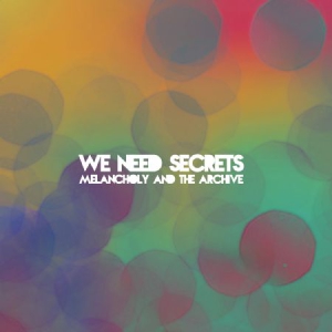 We Need Secrets - Melancholy & The Archive i gruppen VINYL hos Bengans Skivbutik AB (1057324)