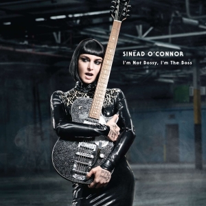 Sinéad Oconnor - I'm Not Bossy, I'm The Boss i gruppen CD hos Bengans Skivbutik AB (1057631)