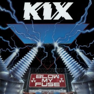 Kix - Blow My Fuse i gruppen VI TIPSER / Klassiska lablar / Rock Candy hos Bengans Skivbutik AB (1057645)