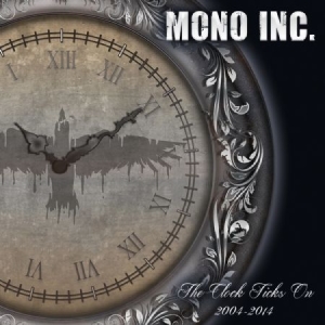 Mono Inc. - Clock Ticks On 2004-2014 i gruppen CD hos Bengans Skivbutik AB (1060717)