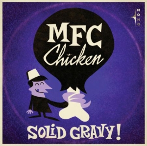 Mfc Chicken - Solid Gravy i gruppen CD hos Bengans Skivbutik AB (1060767)