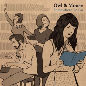 Owl & Mouse - Somewhere To Go (Blue Vinyl) i gruppen VINYL hos Bengans Skivbutik AB (1060775)