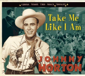 Horton Johnny - Take Me Like I Am-Gonn i gruppen CD hos Bengans Skivbutik AB (1087627)