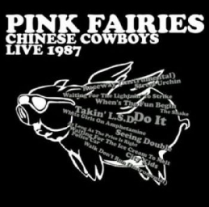 Pink Fairies - Chinese Cowboys Live 1987 i gruppen CD hos Bengans Skivbutik AB (1088432)