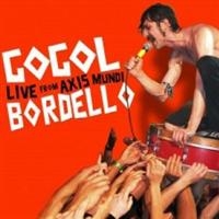 Gogol Bordello - Live From Axis Mundi (Cd + Dvd) i gruppen VI TIPSER / Julegavetips CD hos Bengans Skivbutik AB (1088482)