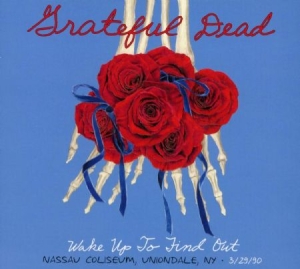 Grateful Dead - Wake Up To Find Out: Nassau Co i gruppen CD hos Bengans Skivbutik AB (1095299)