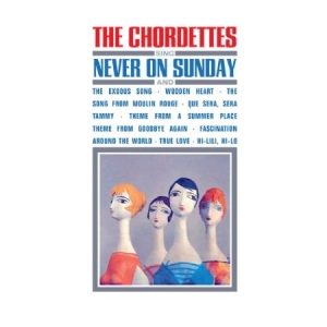 Chordettes - Sing Never On Sunday i gruppen CD hos Bengans Skivbutik AB (1098877)