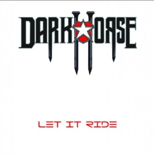 Dark Horse - Let It Ride i gruppen CD hos Bengans Skivbutik AB (1098977)