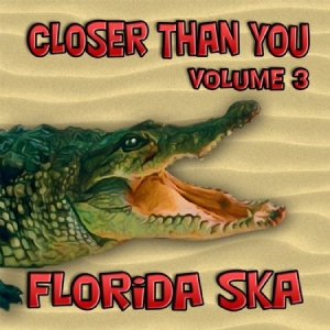 Florida Ska: Closer Than You -Volum - Various i gruppen CD hos Bengans Skivbutik AB (1099017)