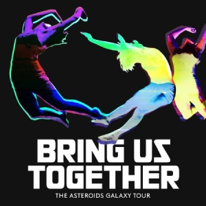 Asteroids Galaxy Tour - Bring Us Together i gruppen CD hos Bengans Skivbutik AB (1099036)