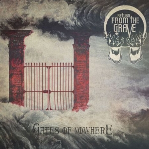 Return From The Grave - Gates Of Nowhere i gruppen CD hos Bengans Skivbutik AB (1099162)