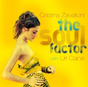 Zavalloni Cristina With Uri Caine - Soul Factor i gruppen CD hos Bengans Skivbutik AB (1099259)