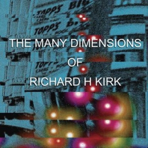 Richard H Kirk - Many Dimensions Of i gruppen CD hos Bengans Skivbutik AB (1099915)