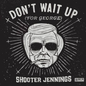 Jennings Shooter - Don't Wait Up (For George) i gruppen CD hos Bengans Skivbutik AB (1099933)